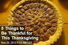 5 Things to Be Thankful for This Thanksgiving
