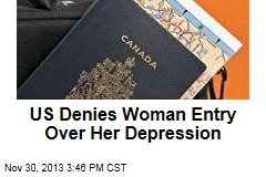 Woman Too Depressed to Enter the US: Customs