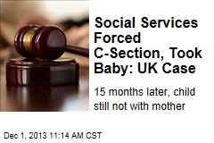 Social Services Forced C-Section, Took Baby: UK Case