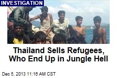 Thailand Sells Refugees, Who End Up in Jungle Hell