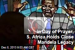 In Day of Prayer, S. Africa Holds Close Mandela Legacy
