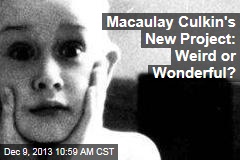 Macaulay Culkin&#39;s New Project: Weird or Wonderful?