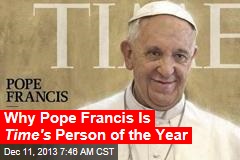 Pope Francis Named Time&#39;s Person of the Year