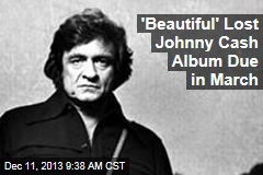 &#39;Beautiful&#39; Lost Johnny Cash Album Due in March