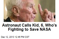 Astronaut Calls Kid, 6, Who&#39;s Fighting to Save NASA