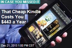 That Cheap Kindle Costs You $443 a Year