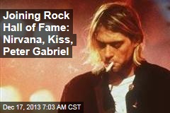Joining Rock Hall of Fame: Nirvana, Kiss, Peter Gabriel