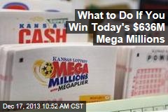 What to Do If You Win Today&#39;s $586M Mega Millions