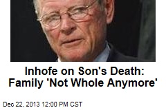 Inhofe on Son&#39;s Death: Family &#39;Not Whole Anymore&#39;