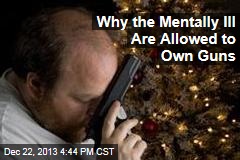 Big Loophole in Gun Laws: People With Mental Illness