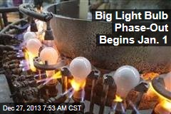 Big Light Bulb Phase-Out Begins Jan. 1