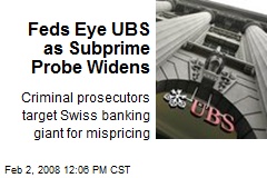Feds Eye UBS as Subprime Probe Widens