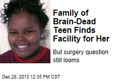 Family of Brain-Dead Teen Finds Facility for Her