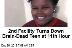 2nd Facility Turns Down Brain-Dead Teen at 11th Hour
