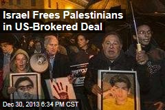 Israel Frees Palestinians in US-Brokered Deal