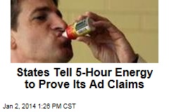 States Tell 5-Hour Energy to Prove Its Ad Claims