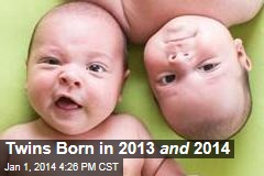 Twins Born in 2013 and 2014