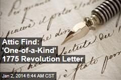Attic Find: &#39;One-of-a-Kind&#39; 1775 Revolution Letter