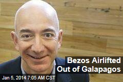 Bezos Airlifted Out of Galapagos