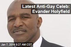 Latest Anti-Gay Celeb: Evander Holyfield