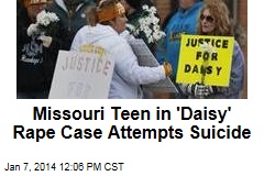 Missouri Teen in &#39;Daisy&#39; Rape Case Attempts Suicide