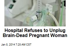 Hospital Refuses to Unplug Brain-Dead Pregnant Woman