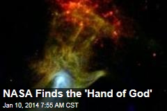 NASA Finds the &#39;Hand of God&#39;
