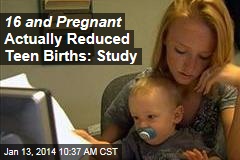 16 and Pregnant Actually Reduced Teen Births: Study
