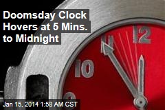 Doomsday Clock Set at 5 Minutes to Midnight