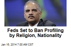 Feds: No More Profiling by Religion, Nationality