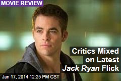 Critics Mixed on Latest Jack Ryan Flick