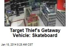 Target Thief&#39;s Getaway Vehicle: Skateboard