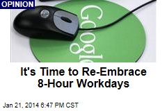 It&#39;s Time to Re-Embrace 8-Hour Workdays