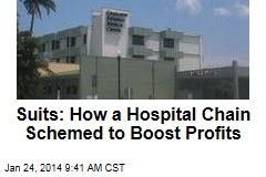 Suits: How a Hospital Chain Schemed to Boost Profits