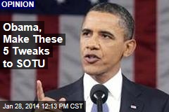 Obama, Make These 5 Tweaks to SOTU