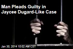 Man Pleads Guilty in Jaycee Dugard-Like Case