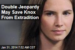 Double Jeopardy May Save Knox From Extradition