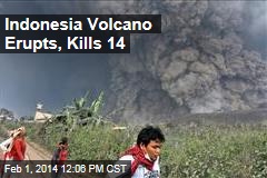 Indonesia Volcano Erupts, Kills 14