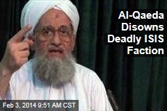 Al-Qaeda Disowns Deadly ISIS Faction