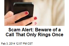 Scam Alert: Beware of a Call That Only Rings Once