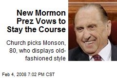New Mormon Prez Vows to Stay the Course