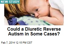 Could a Diuretic Reverse Autism in Some Cases?