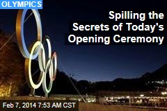 Spilling the Secrets of Today&#39;s Opening Ceremony