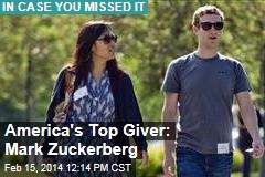 America&#39;s Top Giver: Mark Zuckerberg