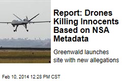 Report: Drones Killing Innocents Based on NSA Metadata