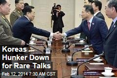 Koreas Hunker Down for Rare Talks