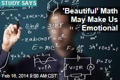 &#39;Beautiful&#39; Math May Make Us Emotional