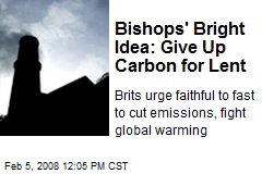 Bishops' Bright Idea: Give Up Carbon for Lent