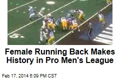 Female Running Back Makes History in Pro Men&#39;s League