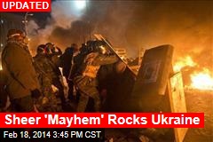 Sheer &#39;Mayhem&#39; Rocks Ukraine